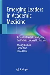 Book cover of Emerging Leaders in Academic Medicine by Arjang Djamali