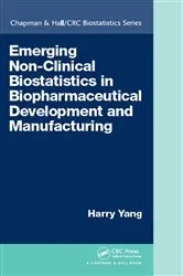 Book cover of Emerging Non-Clinical Biostatistics in Biopharmaceutical Development and Manufacturing by Harry Yang