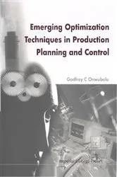 Book cover of Emerging Optimization Techniques In Production Planning & Control by Godfrey C Onwubolu