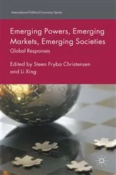 Book cover of Emerging Powers, Emerging Markets, Emerging Societies by Steen Fryba Christensen