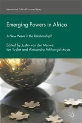 Book cover of Emerging Powers in Africa by Justin van der Merwe
