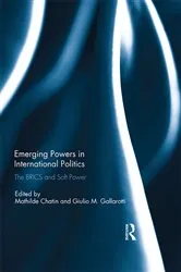 Book cover of Emerging Powers in International Politics by Mathilde Chatin