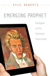 Book cover of Emerging Prophet by Kyle A. Roberts