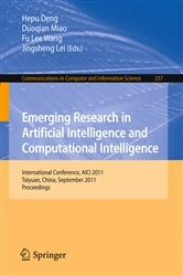 Book cover of Emerging Research in Artificial Intelligence and ComputationaI Intelligence by Hepu Deng