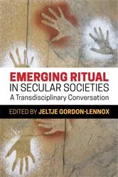 Book cover of Emerging Ritual in Secular Societies by Jeltje Gordon-Lennox