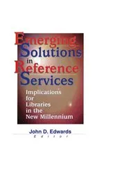 Book cover of Emerging Solutions in Reference Services by John D. Edwards
