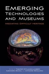 Book cover of Emerging Technologies and Museums by Theopisti Stylianou-Lambert