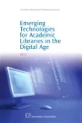 Book cover of Emerging Technologies for Academic Libraries in the Digital Age by LiLi Li
