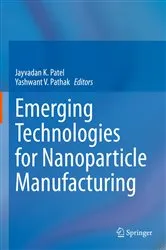 Book cover of Emerging Technologies for Nanoparticle Manufacturing by Jayvadan K. Patel