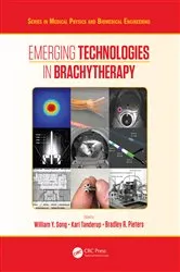 Book cover of Emerging Technologies in Brachytherapy by William Y. Song