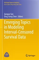 Book cover of Emerging Topics in Modeling Interval-Censored Survival Data by Jianguo Sun