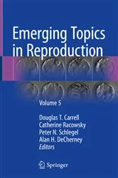 Book cover of Emerging Topics in Reproduction by Douglas T. Carrell