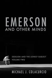 Book cover of Emerson and Other Minds by Michael J. Colacurcio