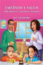 Book cover of Emerson y Valen Aprenden el Valor del Dinero by M.S. Leonard