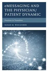 Book cover of eMessaging and the Physician/Patient Dynamic by Unknown