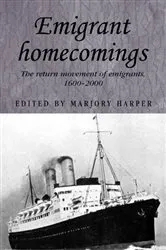 Book cover of Emigrant homecomings by Marjory Harper