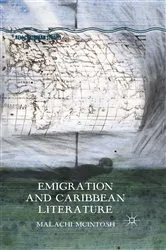 Book cover of Emigration and Caribbean Literature by Malachi McIntosh