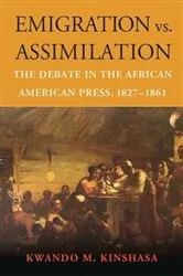 Book cover of Emigration vs. Assimilation by Kwando M. Kinshasa