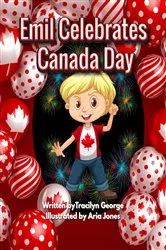 Book cover of Emil Celebrates Canada Day by Tracilyn George