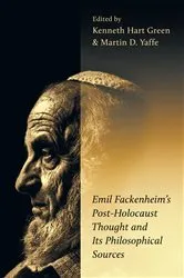 Book cover of Emil Fackenheim’s Post-Holocaust Thought and Its Philosophical Sources by Kenneth Hart Green