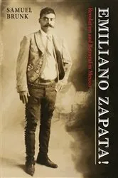 Book cover of Emiliano Zapata! by Samuel Brunk