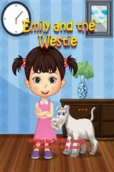 Book cover of Emily and the Westie by Tracilyn George