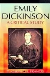 Book cover of Emily Dickinson A Critical Study (Encyclopaedia Of World Great Poets Series) by Unknown