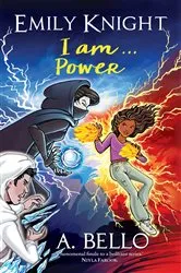 Book cover of Emily Knight I am...Power by Abiola Bello