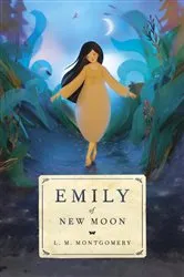 Book cover of Emily of New Moon by L. M. Montgomery