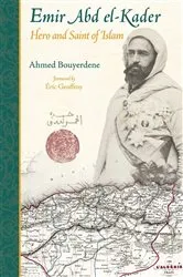 Book cover of Emir Abd el-Kader by Ahmed Bouyerdene