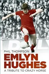 Book cover of Emlyn Hughes by Phil Thompson
