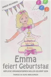 Book cover of Emma feiert Geburtstag – Höfliche Umgangsformen wollen gelernt sein by Amber Richards