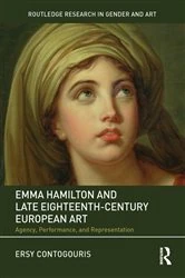 Book cover of Emma Hamilton and Late Eighteenth-Century European Art by Ersy Contogouris
