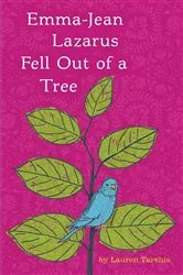 Book cover of Emma-Jean Lazarus Fell Out of a Tree by Lauren Tarshis
