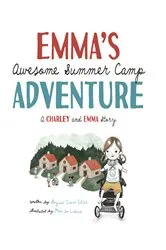 Book cover of Emma's Awesome Summer Camp Adventure by Amy Webb