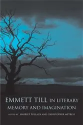 Book cover of Emmett Till in Literary Memory and Imagination by Harriet Pollack