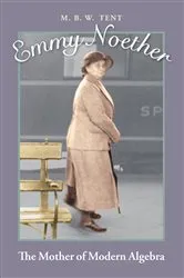 Book cover of Emmy Noether by M. B. W. Tent