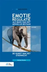 Book cover of Emotieregulatie als basis van het menselijk bestaan (2nd ed.) by Nelleke Nicolai