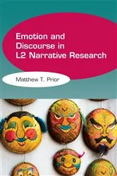 Book cover of Emotion and Discourse in L2 Narrative Research by Matthew T. Prior