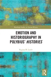 Book cover of Emotion and Historiography in Polybius’ Histories by Regina M. Loehr