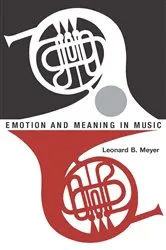 Book cover of Emotion and Meaning in Music by Leonard B. Meyer