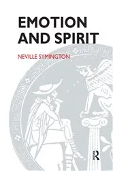 Book cover of Emotion and Spirit by Neville Symington