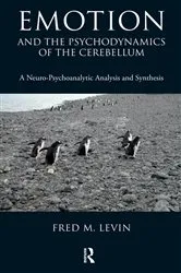 Book cover of Emotion and the Psychodynamics of the Cerebellum by Fred M. Levin