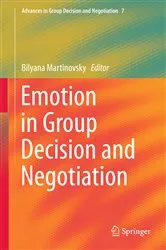 Book cover of Emotion in Group Decision and Negotiation by Bilyana Martinovsky