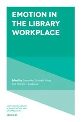 Book cover of Emotion in the Library Workplace by Samantha Schmehl Hines