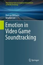 Book cover of Emotion in Video Game Soundtracking by Duncan Williams