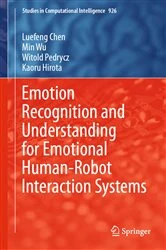 Book cover of Emotion Recognition and Understanding for Emotional Human-Robot Interaction Systems by Luefeng Chen