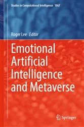 Book cover of Emotional Artificial Intelligence and Metaverse by Roger Lee