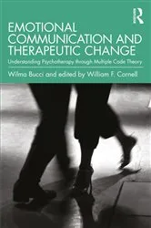 Book cover of Emotional Communication and Therapeutic Change by Wilma Bucci