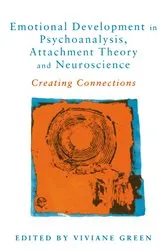 Book cover of Emotional Development in Psychoanalysis, Attachment Theory and Neuroscience by Viviane Green